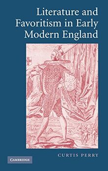 Literature and Favoritism in Early Modern England