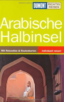 Arabische Halbinsel. Richtig reisen