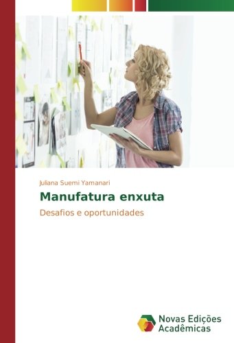 Manufatura enxuta: Desafios e oportunidades