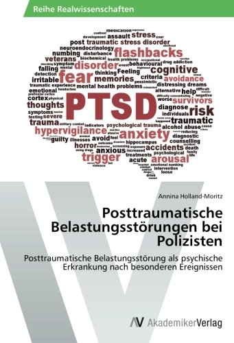 Posttraumatische Belastungsstörungen bei Polizisten: Posttraumatische Belastungsstörung als psychische Erkrankung nach besonderen Ereignissen