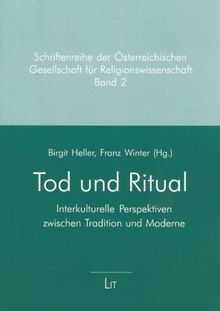 Tod und Ritual: Interkulturelle Perspektiven zwischen Tradition und Moderne