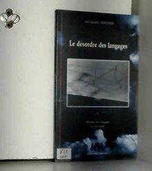 Le désordre des langages. Vol. 1