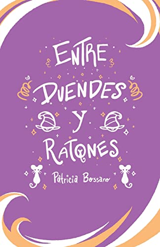 Entre Duendes Y Ratones