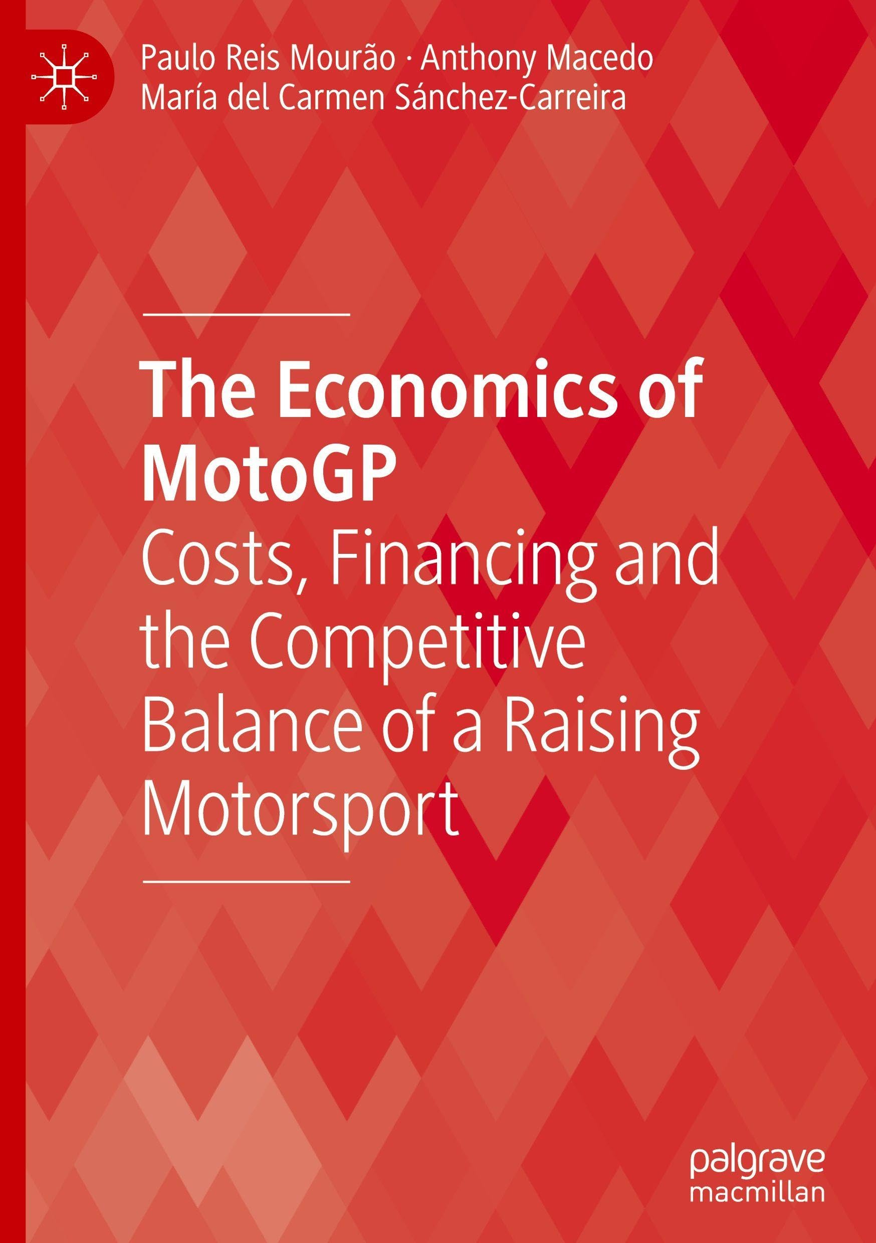 The Economics of MotoGP: Costs, Financing and the Competitive Balance of a Raising Motorsport