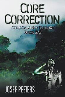 Core Correction (Core Calamity Duology, Band 2)