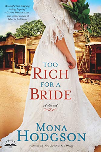 Too Rich for a Bride: A Novel (The Sinclair Sisters of Cripple Creek, Band 2)