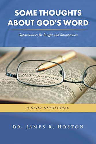 Some Thoughts About God's Word: Opportunities for Insight and Introspection