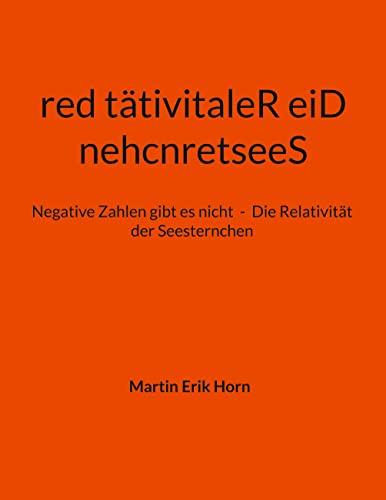nehcnretseeS red tätivitaleR eiD: Negative Zahlen gibt es nicht - Die Relativität der Seesternchen