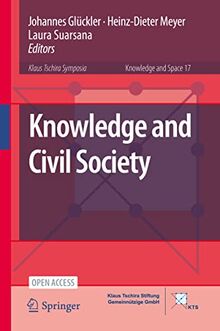 Knowledge and Civil Society (Knowledge and Space, 17, Band 17)