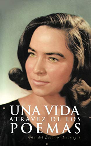 Una Vida Atravez De Los Poemas
