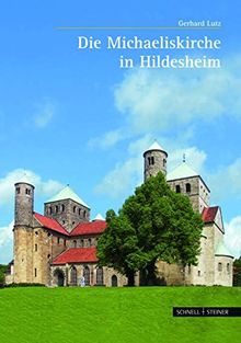 Die Michaeliskirche in Hildesheim (Große Kunstführer / Große Kunstführer / Kirchen und Klöster)
