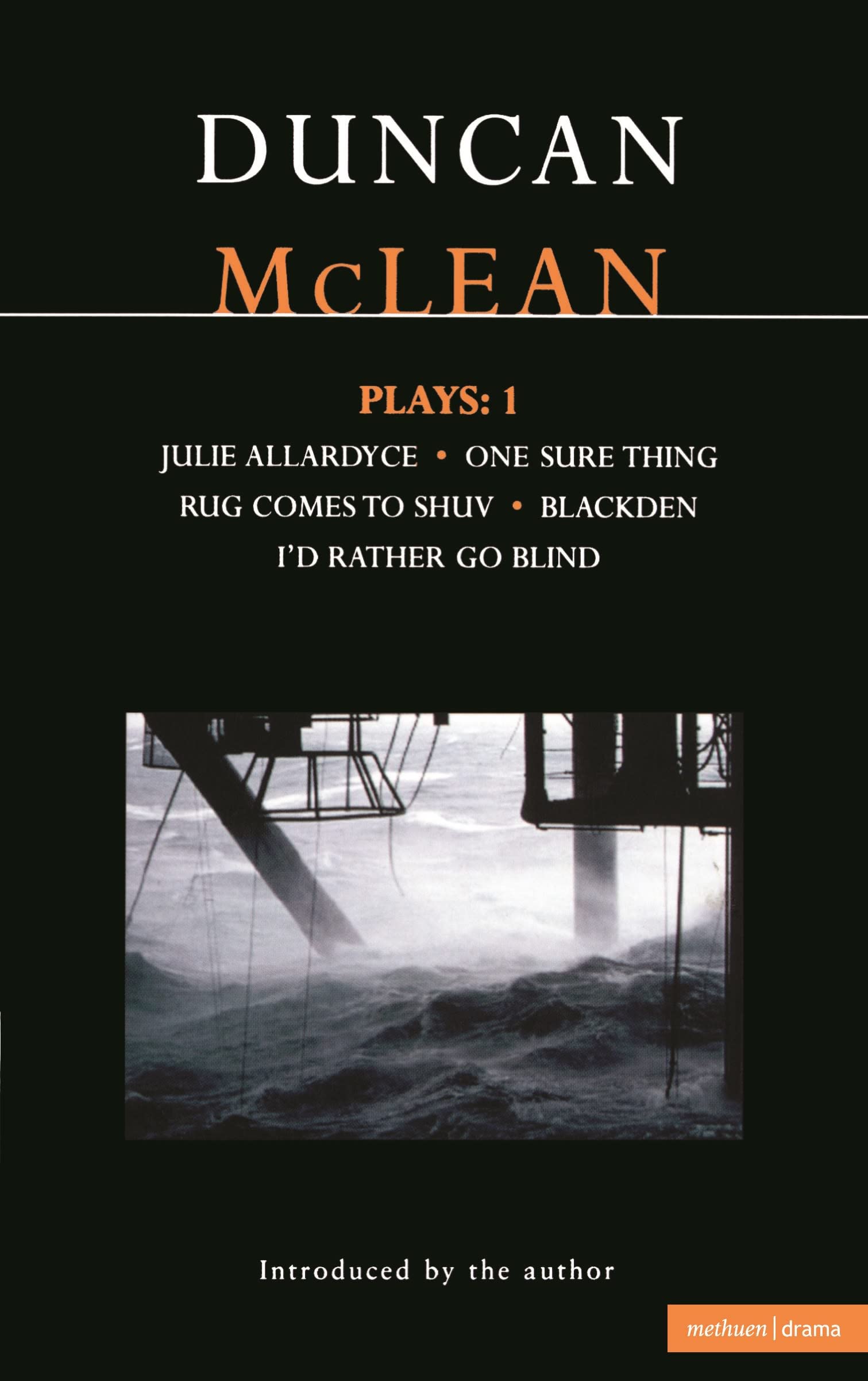 McLean Plays: 1: Julie Allardyce; Blackden; Rug Comes to Shuv; One Sure Thing; I'd Rather Go Blind (Contemporary Dramatists)