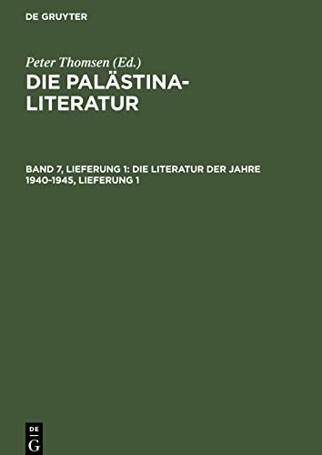 Die Palästina-Literatur, Band 7, Lieferung 1, Die Literatur der Jahre 1940-1945, Lieferung 1