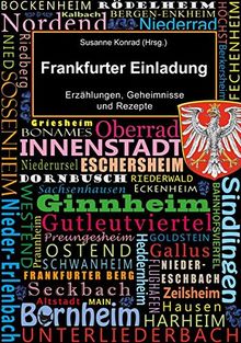 Frankfurter Einladung: Erzählungen, Geheimnisse und Rezepte
