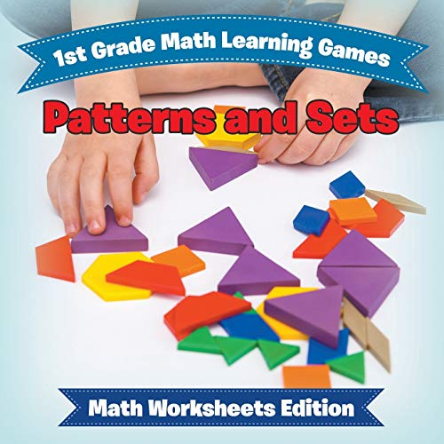 Baby Professor 1st Grade Math Learning Games, Patterns And Sets Math Worksheets Edition