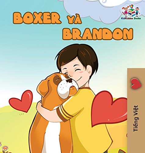 Kidkiddos Books Boxer And Brandon, Vietnamese Edition (Vietnamese Bedtime Collection)