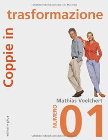 Coppie in trasformazione: Edizione 01