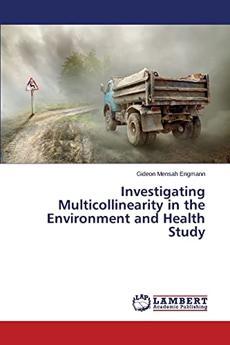 Investigating Multicollinearity in the Environment and Health Study