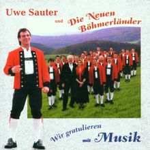 Wir Gratulieren mit Musik von Uwe & die Neuen Böhmerländer Sauter | CD | Zustand sehr gut