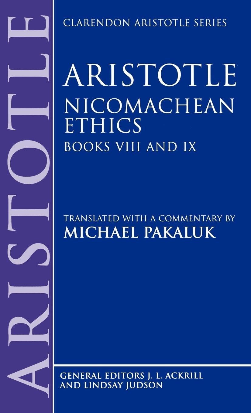 Nicomachean Ethics: Books VIII and IX (Clarendon Aristotle Series)