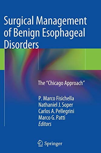 Surgical Management of Benign Esophageal Disorders: The ”Chicago Approach”