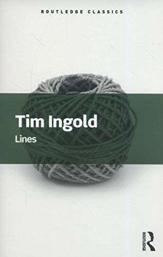 Tim Ingold Lines (Routledge Classics)