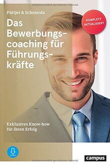 Das Bewerbungscoaching für Führungskräfte: Exklusives Know-how für Ihren Erfolg