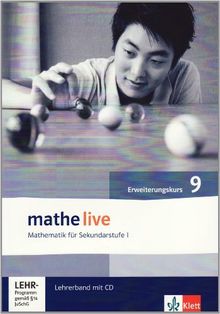 Mathe live 9. Lehrerband Erweiterungskurs. Neu: Mathematik für Sekundarstufe I