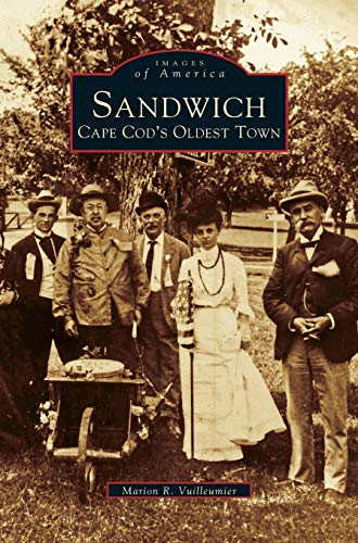 Sandwich: Cape Cod's Oldest Town