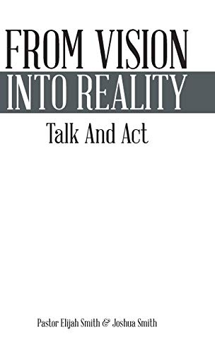 From Vision Into Reality: Talk and ACT