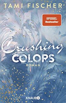 Crushing Colors: Roman (Fletcher University, Band 5) von Fischer, Tami | Buch | Zustand gut