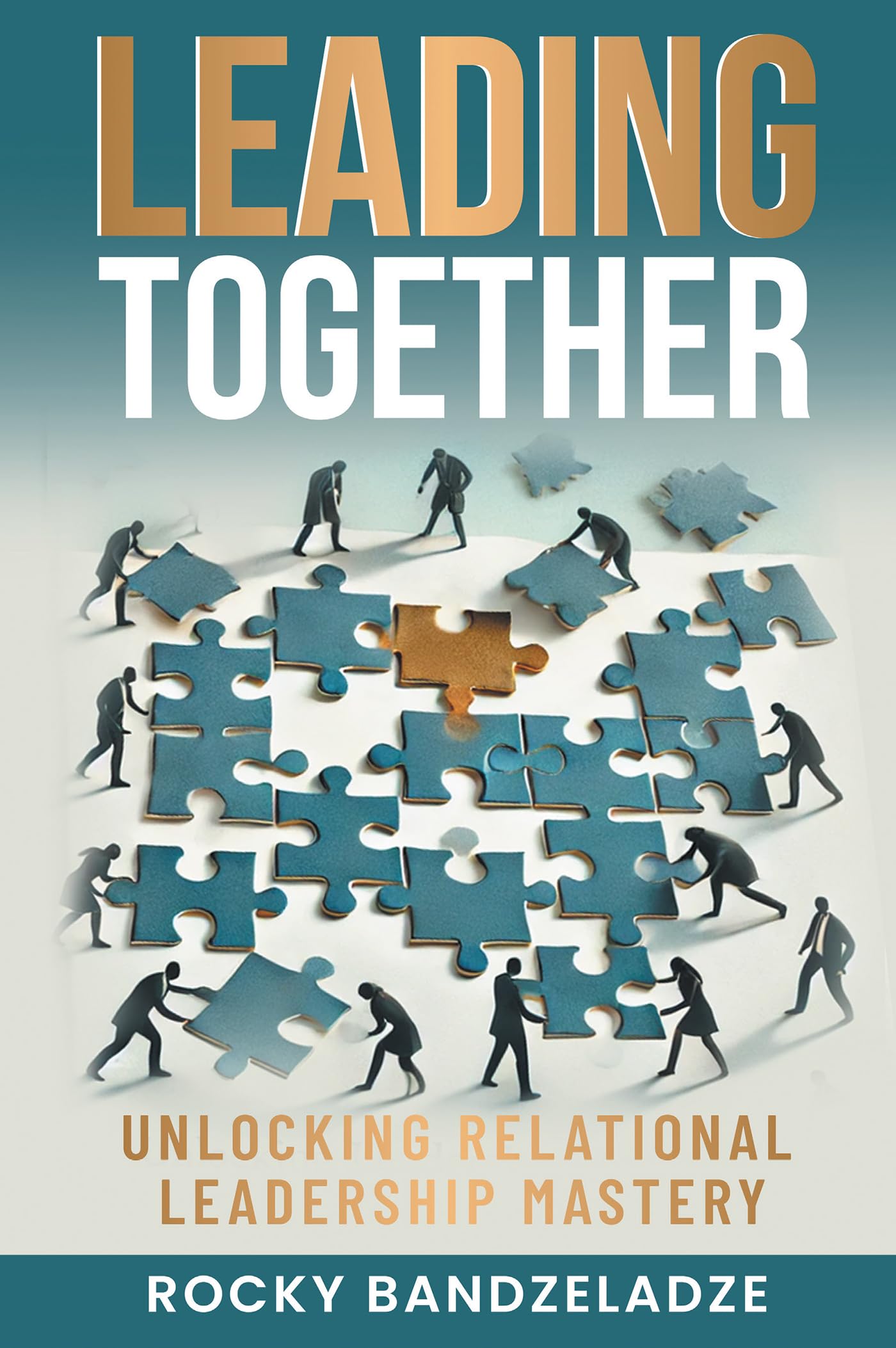 Leading Together: Unlocking Relational Leadership Mastery