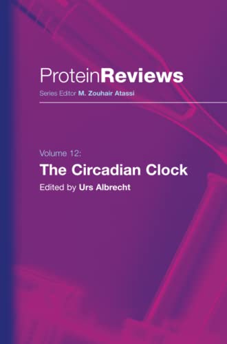 The Circadian Clock (Protein Reviews, Band 12)