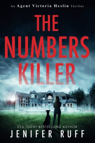 Jenifer Ruff The Numbers Killer (Agent Victoria Heslin Series, Band 1)