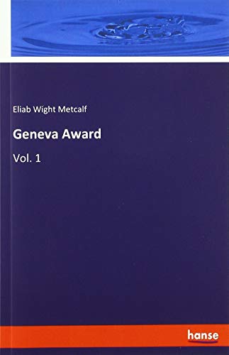 Geneva Award: Vol. 1