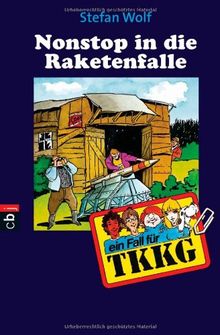 TKKG - Nonstop in die Raketenfalle: Band 102