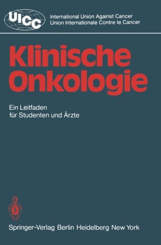 Klinische Onkologie: Leitfaden für Studenten und Ärzte (UICC International Union Against Cancer)