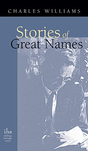 Charles Williams Stories Of Great Names (Apocryphile)