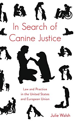In Search of Canine Justice: Law and Practice in the United States and European Union
