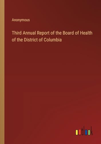 Third Annual Report of the Board of Health of the District of Columbia