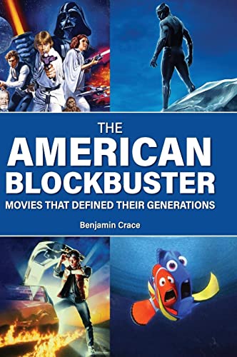 The American Blockbuster: Movies that Defined their Generations