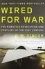 Wired for War: The Robotics Revolution and Conflict in the 21st Century