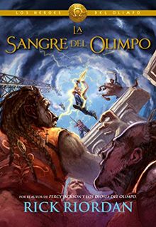 Los Héroes del Olimpo, Libro 5: La sangre del Olimpo / The Heroes of Olympus, Book Five: The Blood of Olympus (Los héroes del Olimpo / The Heroes of Olympus, Band 5)