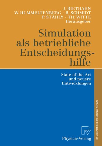 Simulation als betriebliche Entscheidungshilfe. State of the Art und neuere Entwicklungen