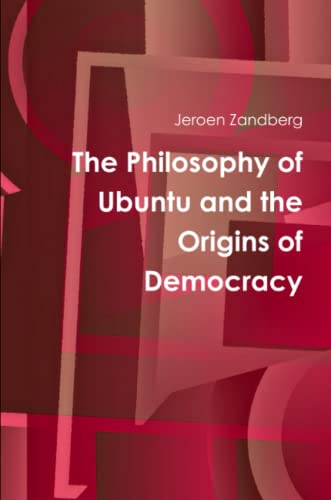 The Philosophy of Ubuntu and the Origins of Democracy