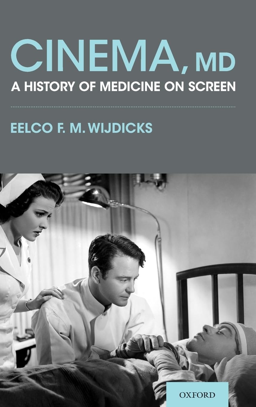 Cinema, MD: A History of Medicine on Screen