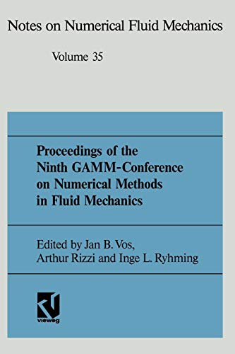 Proceedings of the Ninth GAMM-Conference on Numerical Methods in Fluid Mechanics: Lausanne, September 25–27, 1991 (Notes on Numerical Fluid Mechanics and Multidisciplinary Design)