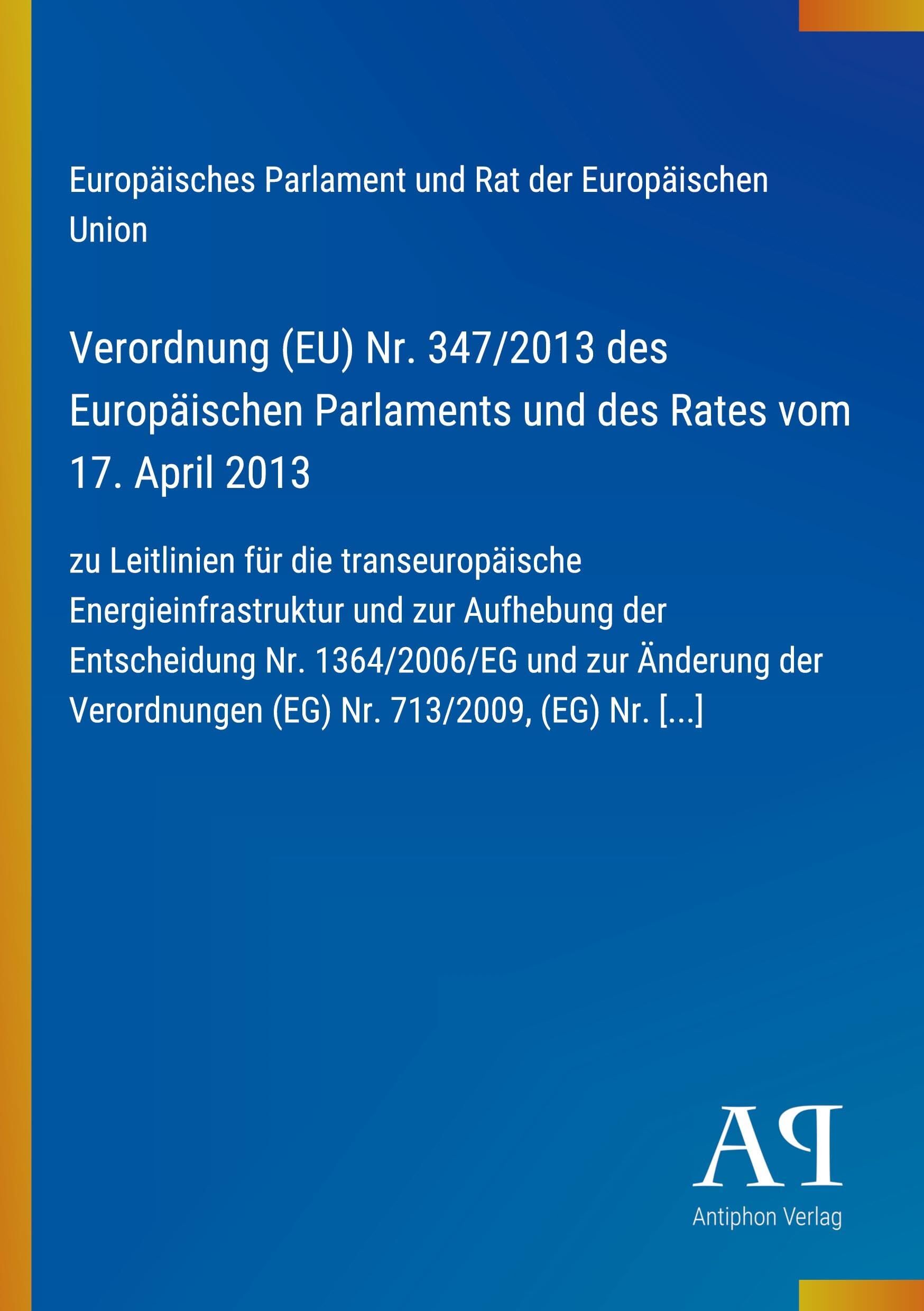 Verordnung (EU) Nr. 347/2013 des Europäischen Parlaments und des Rates vom 17. April 2013