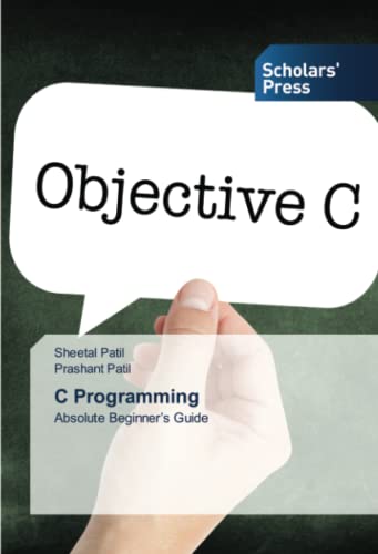 C Programming: Absolute Beginner’s Guide