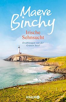 Irische Sehnsucht: Erzählungen von der Grünen Insel